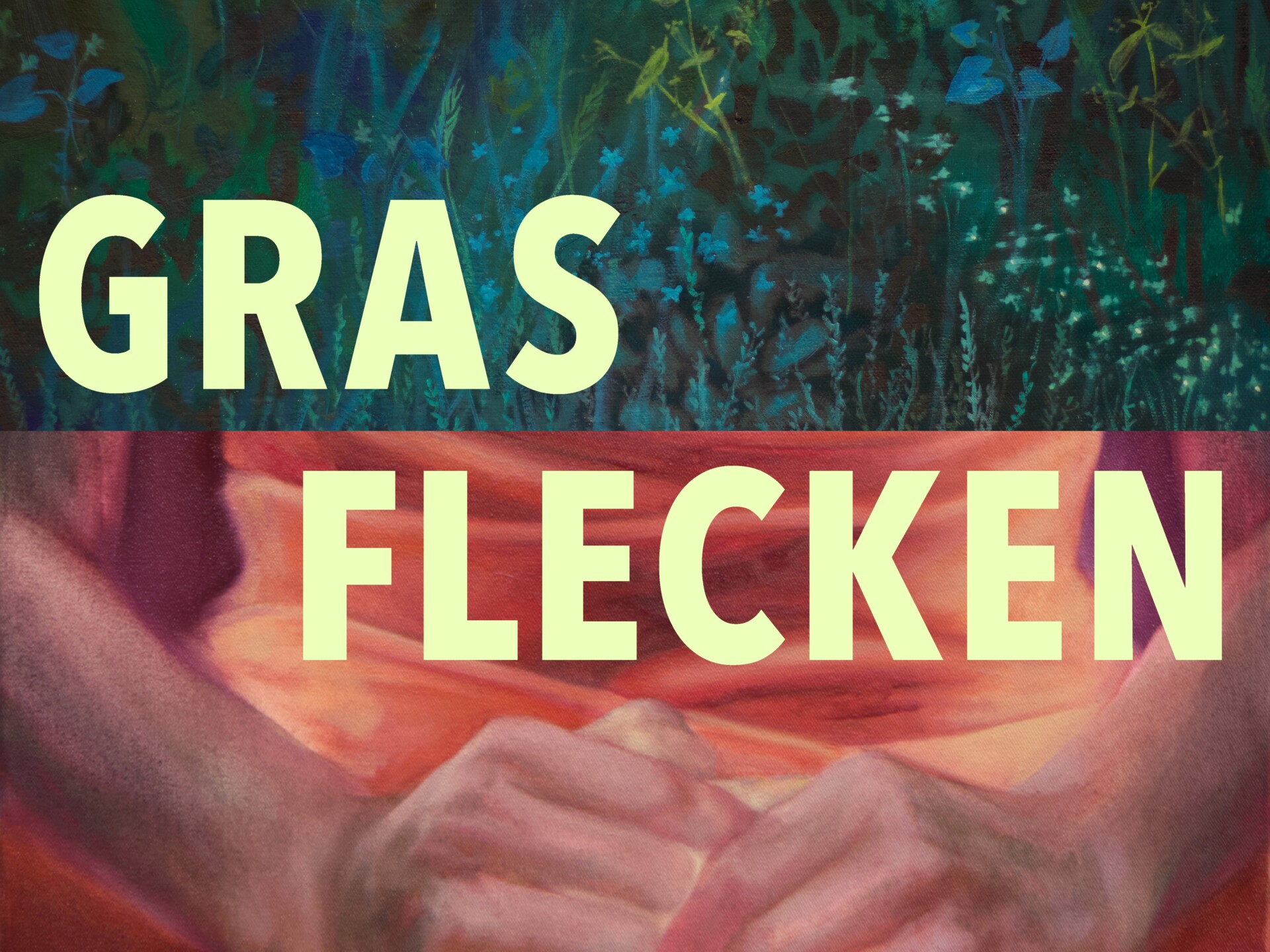 Grasflecken - Eine Ausstellung von Michelle Mousavi und Svea Kittel